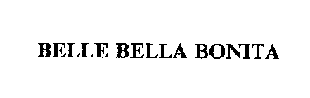 BELLE BELLA BONITA
