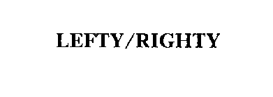 LEFTY/RIGHTY