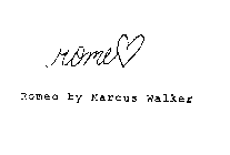ROMEO BY MARCUS WALKER