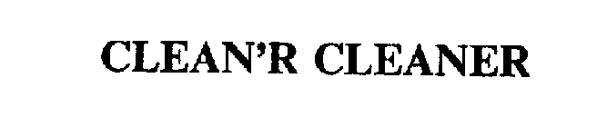 CLEAN'R CLEANER