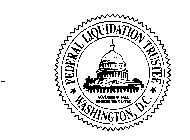 FEDERAL LIQUIDATION TRUSTEE WASHINGTON, D.C. GOVERNMENT SALE INFORMATION CENTER