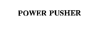 POWER PUSHER