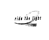 RIDE THE LIGHT