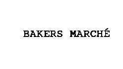 BAKERS MARCHE