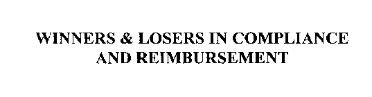 WINNERS & LOSERS IN COMPLIANCE AND REIMBURSEMENT