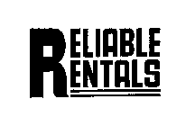 RELIABLE RENTALS