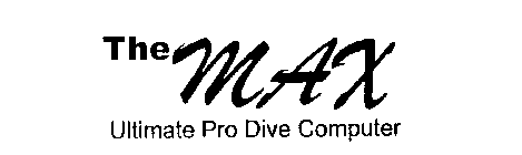 THE MAX ULTIMATE PRO DIVE COMPUTER