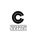 C CONTAMINANT CONTROL