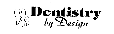 DENTISTRY BY DESIGN
