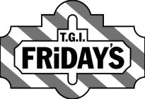 T.G.I. FRIDAY'S