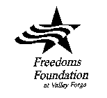FREEDOMS FOUNDATION AT VALLEY FORGE