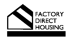 FACTORY DIRECT HOUSING