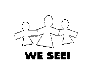 WE SEE!