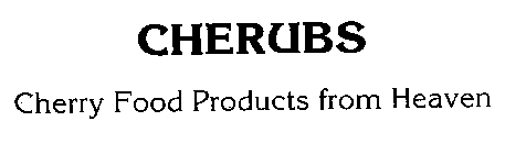 CHERUBS CHERRY FOOD PRODUCTS FROM HEAVEN