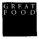 GREAT FOOD