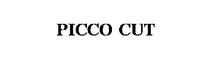 PICCO CUT