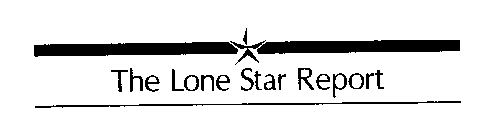 THE LONE STAR REPORT