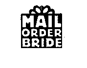 MAIL ORDER BRIDE