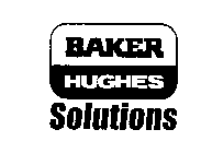BAKER HUGHES SOLUTIONS