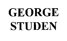 GEORGE STUDEN