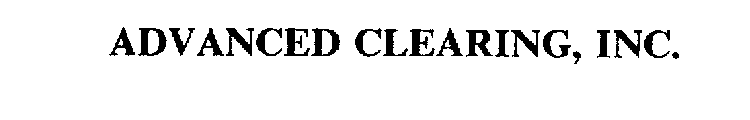 ADVANCED CLEARING, INC.