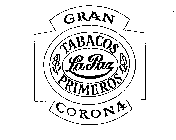 GRAN CORONA LA PAZ TABACOS PRIMEROS