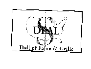 DEAL HALL OF FAME & GRILLE $