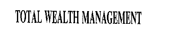 TOTAL WEALTH MANAGEMENT