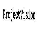 PROJECTVISION