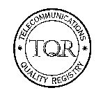 TQR TELECOMMUNICATIONS QUALITY REGISTRY