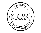 CQR CHEMICAL QUALITY REGISTRY