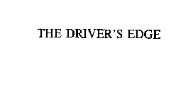 THE DRIVER'S EDGE