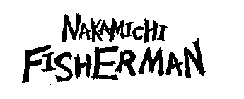 NAKAMICHI FISHERMAN