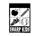 SHARP KIDS AFTERSCHOOL PROGRAM