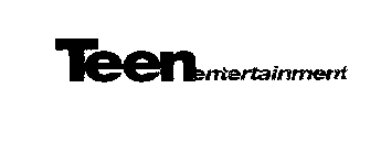 TEEN ENTERTAINMENT