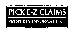 PICK E-Z CLAIMS PROPERTY INSURANCE KIT