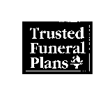 TRUSTED FUNERAL PLANS