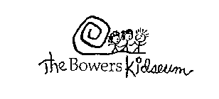 THE BOWERS KIDSEUM