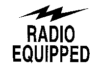 RADIO EQUIPPED