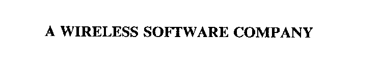 A WIRELESS SOFTWARE COMPANY