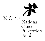 NCPF NATIONAL CANCER PREVENTION FUND