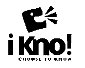 IKNO! CHOOSE TO KNOW