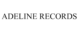 ADELINE RECORDS