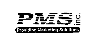 PMS INC. PROVIDING MARKETING SOLUTIONS