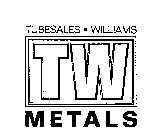 TW METALS TUBESALES-WILLIAMS