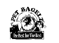 PET BAGELZ THE BEST FOR THE BEST