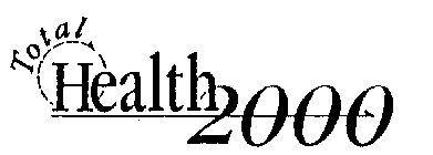 TOTAL HEALTH 2000