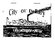 CITY OF DEBARY FREDERICK DEBARY THE RIVER CITY
