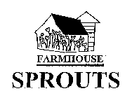 FARMHOUSE SPROUTS