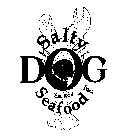 SALTY DOG SEAFOOD INC. EST 1997